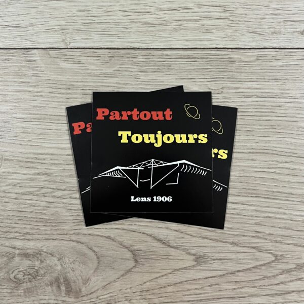 Stickers "partout toujours"