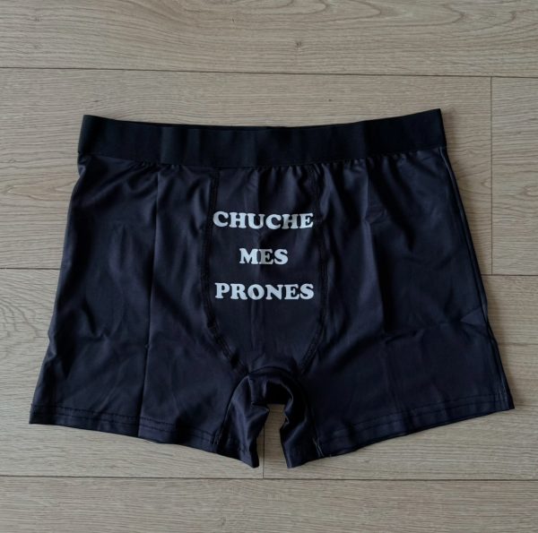 Boxer "CHUCHE MES PRONES"